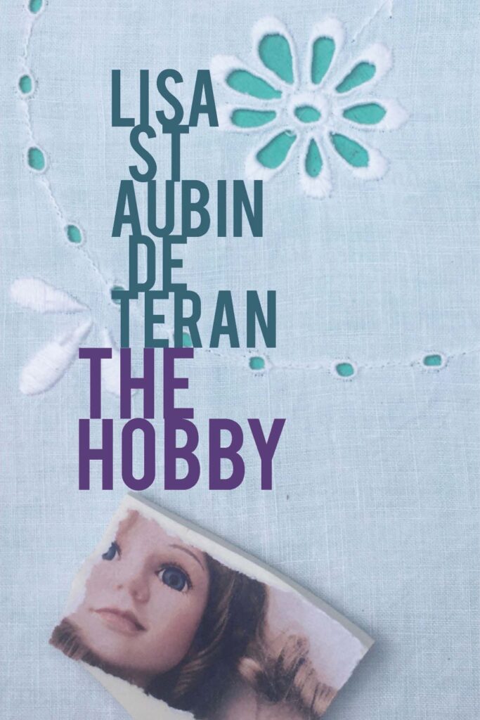 Lisa St Aubin de Terán, 'The Hobby'